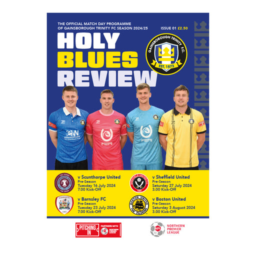 2024/25 #01 Gainsborough Trinity v Scunthorpe United 16.07.24, v Barnsley FC 23.07.24, v Sheffield United 27.07.24, v Boston United 03.08.24Pre-season Programme