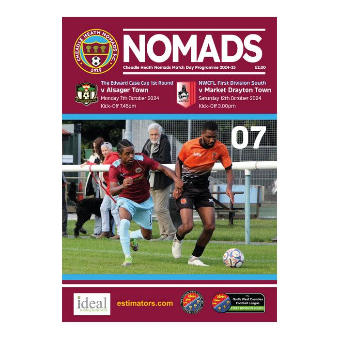 2024/25 #07 Digital 2024/25 #07 Cheadle Heath Nomads v Alsager Town Edwards Case Cup 07.10.24 and v Market Drayton Town NWCFL 12.10.24 Digital PDF Programme