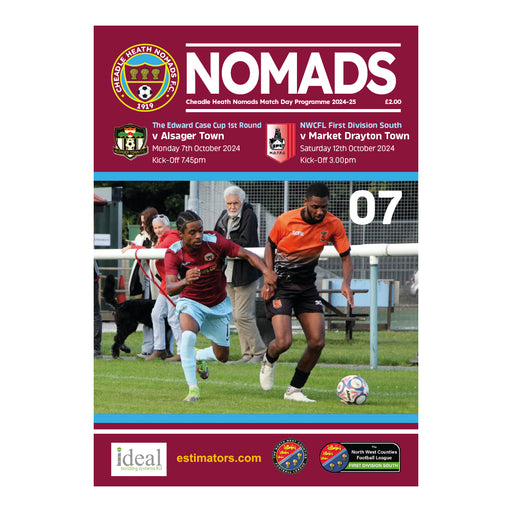 2024/25 #07 Cheadle Heath Nomads v Alsager Town Edwards Case Cup 07.10.24 and v Market Drayton Town NWCFL 12.10.24 Printed Programme