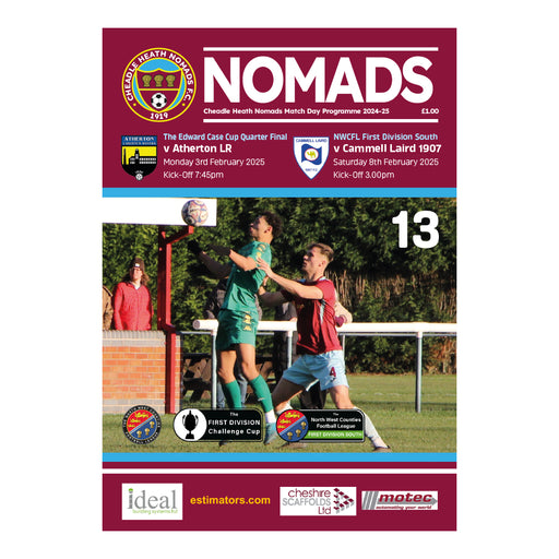 2024/25 #13 Digital 2024/25 Cheadle Heath Nomads v Atherton LR Edward Case Cup 03.02.25 and Cammell Laird NWCFL 08.02.25 Digital PDF Programme